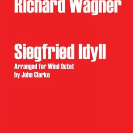Siegfried Idyll arranged for Wind Octet
