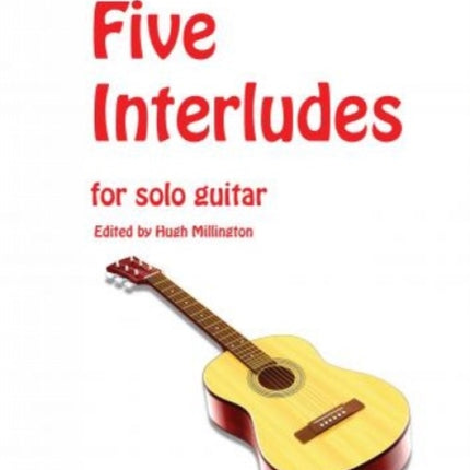 Five Interludes for Solo Guitar