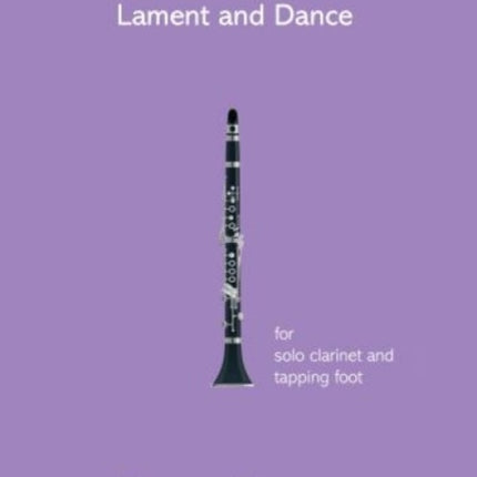 Isolation  Lament  Dance for solo clarinet and