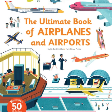 The Ultimate Book of Airplanes and Airports