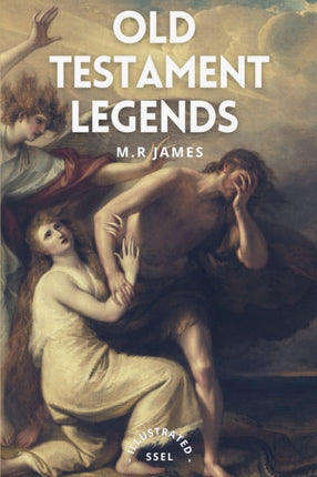 Old Testament Legends: Illustrated - Easy to Read