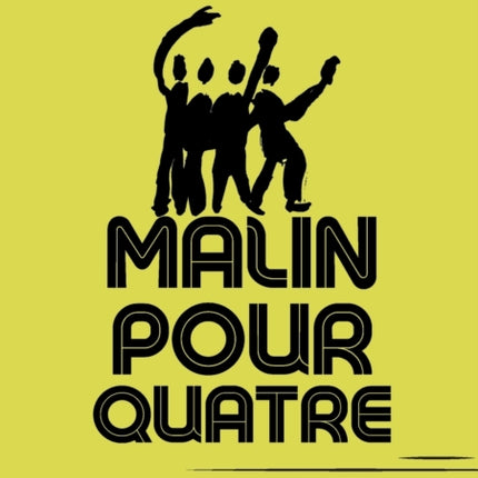 Malin pour quatre