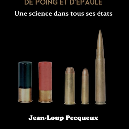 Balistique des armes à feu de poing et d'épaule: