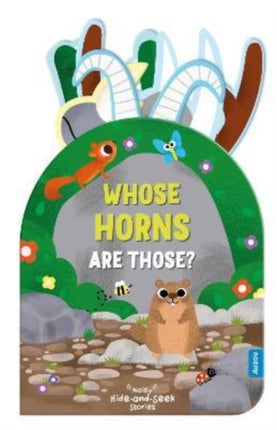 Whose Horns Are Those? (Noisy Hide-and-Seek Stories)