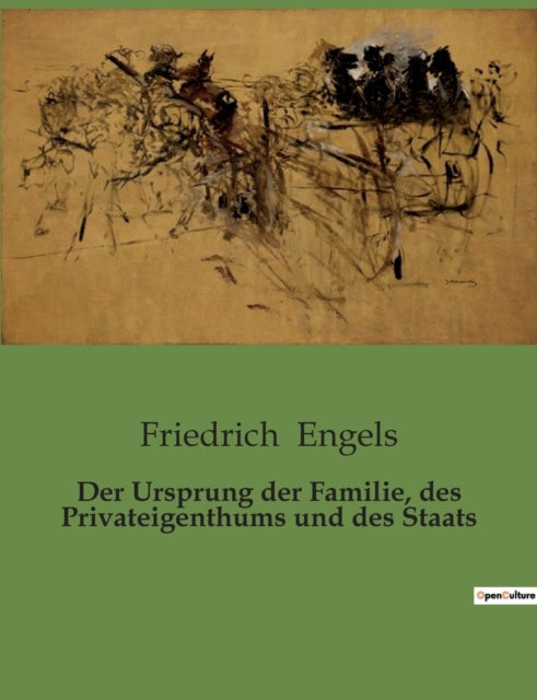 Der Ursprung der Familie, des Privateigenthums