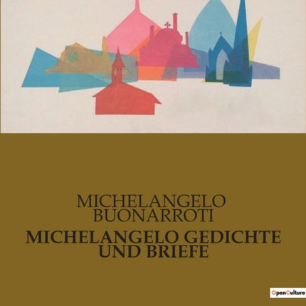 Michelangelo Gedichte Und Briefe