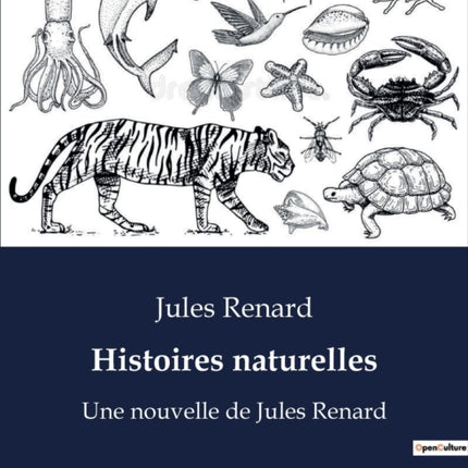 Histoires naturelles: Une nouvelle de Jules Renard