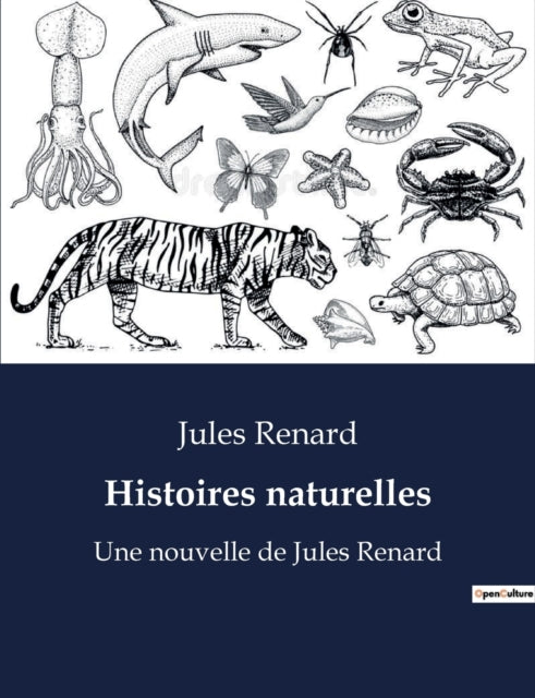 Histoires naturelles: Une nouvelle de Jules Renard