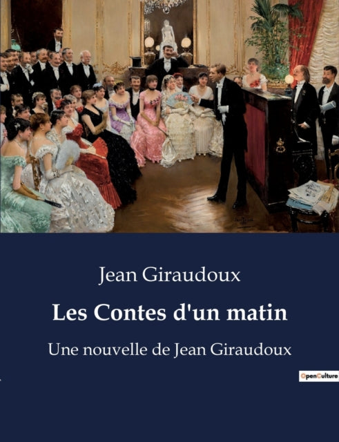 Les Contes d'un matin: Une nouvelle de Jean Giraudoux