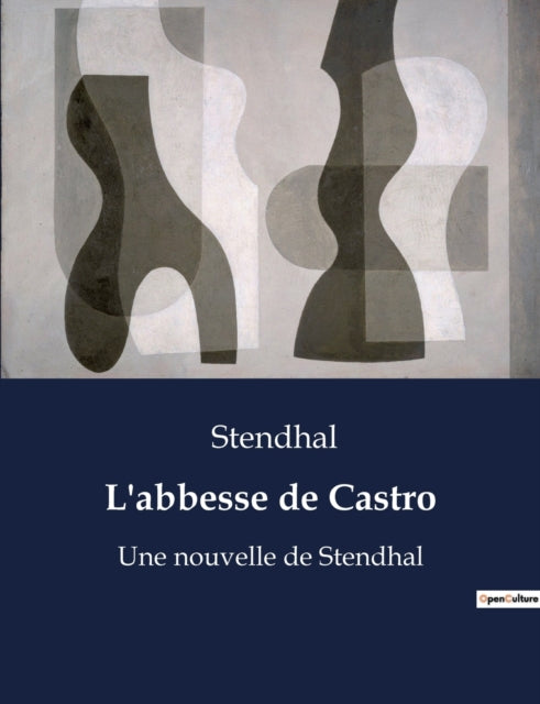 L'abbesse de Castro: Une nouvelle de Stendhal