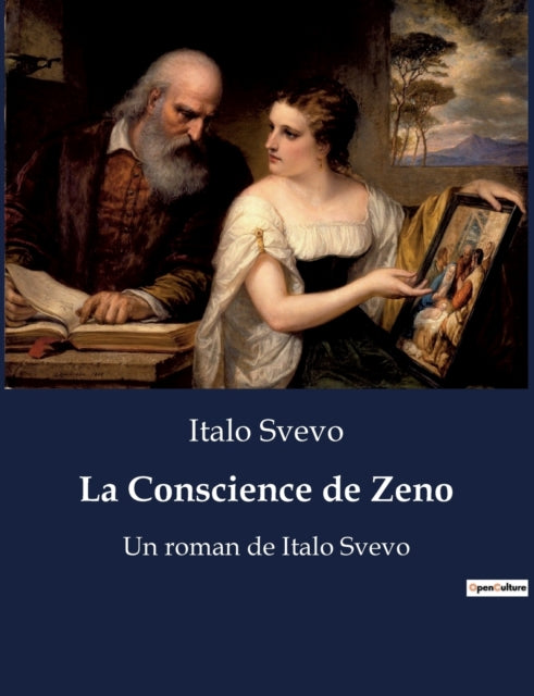 La Conscience de Zeno: Un roman de Italo Svevo