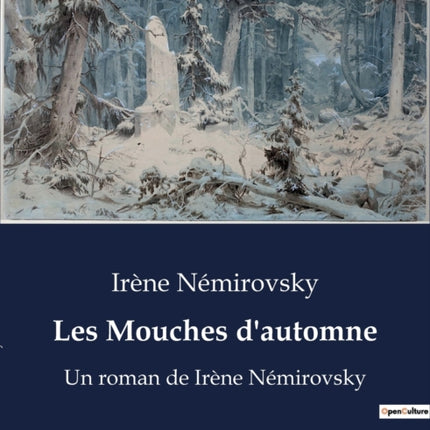 Les Mouches d'automne: Un roman de Irène Némirovsky