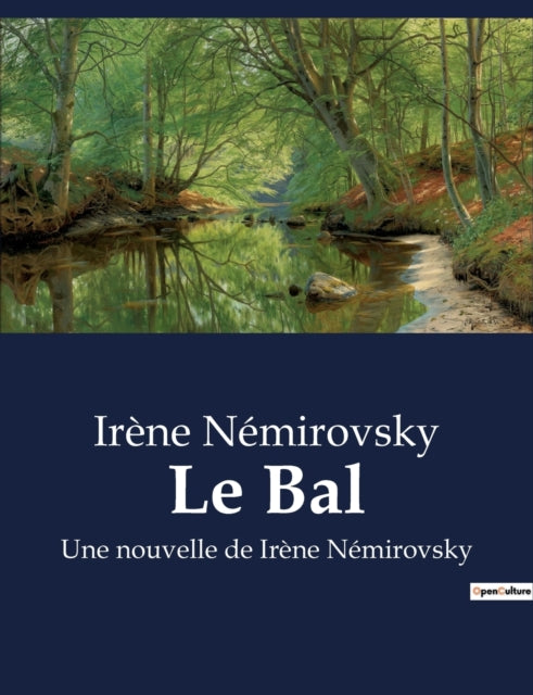 Le Bal: Une nouvelle de Irène Némirovsky