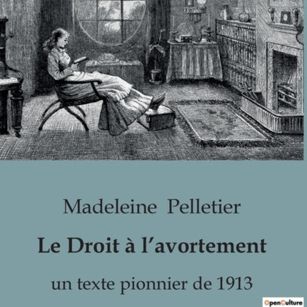 Le Droit à l'avortement: un texte pionnier de 1913