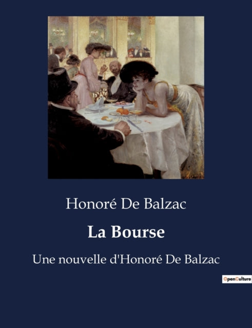 La Bourse: Une nouvelle d'Honoré De Balzac