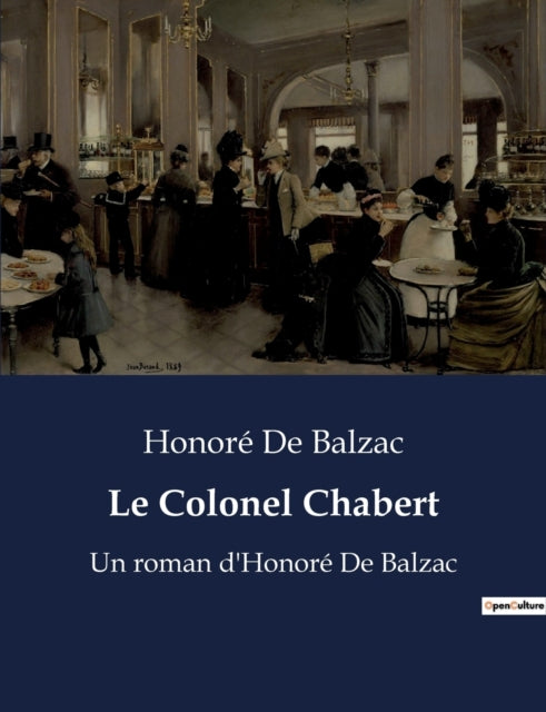 Le Colonel Chabert: Un roman d'Honoré De Balzac