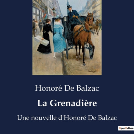 La Grenadière: Une nouvelle d'Honoré De Balzac