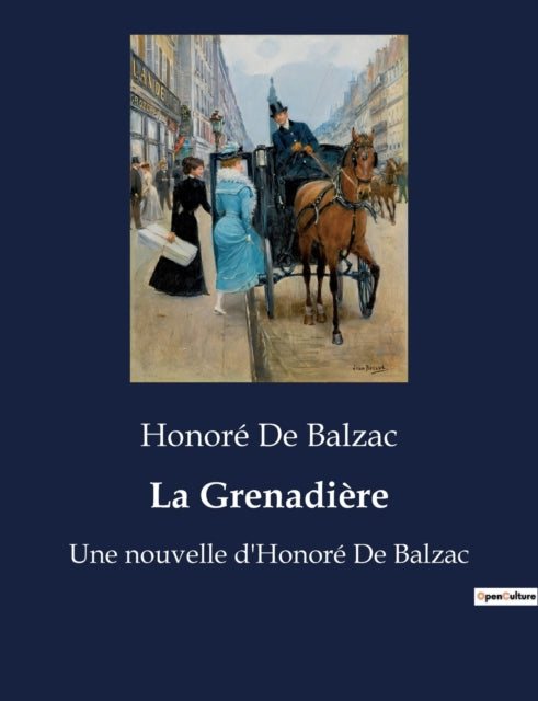 La Grenadière: Une nouvelle d'Honoré De Balzac