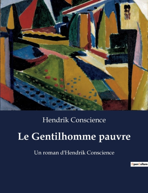 Le Gentilhomme pauvre: Un roman d'Hendrik Conscience