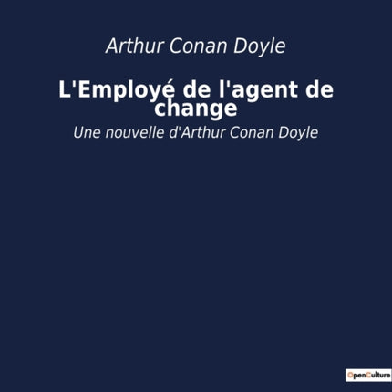 L'Employé de l'agent de change: Une nouvelle d'Arthur Conan Doyle