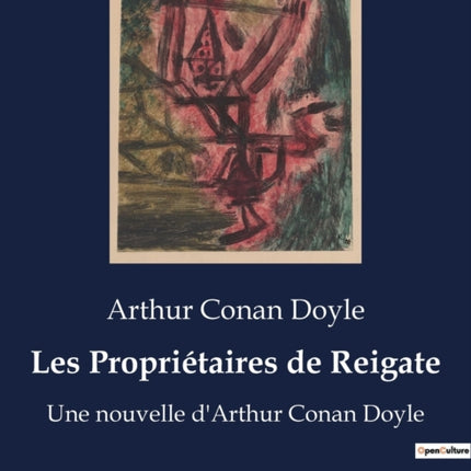 Les Propriétaires de Reigate: Une nouvelle d'Arthur Conan Doyle