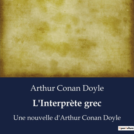 L'Interprète grec: Une nouvelle d'Arthur Conan Doyle