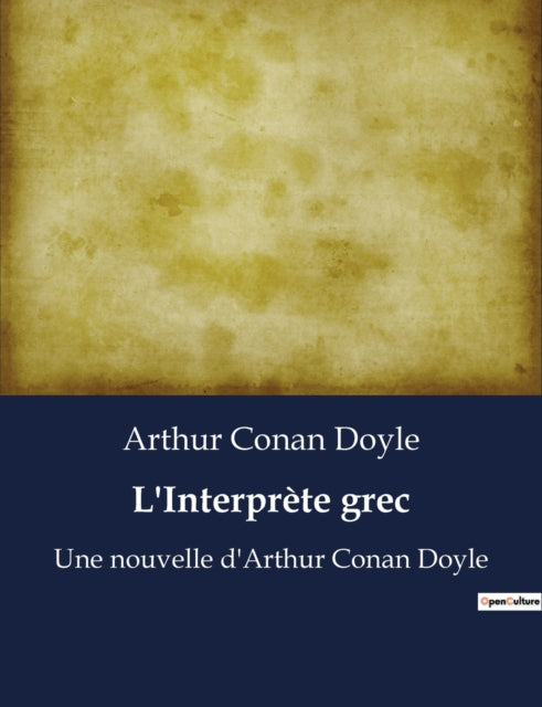 L'Interprète grec: Une nouvelle d'Arthur Conan Doyle