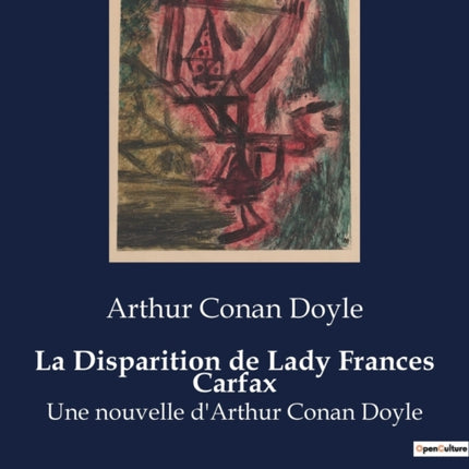 La Disparition de Lady Frances Carfax: Une nouvelle d'Arthur Conan Doyle