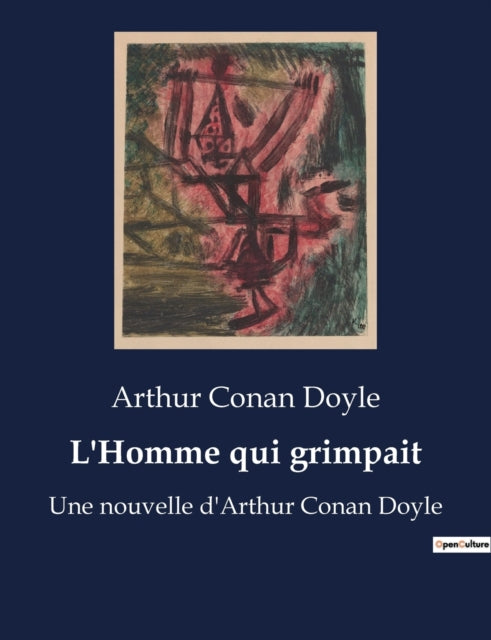 L'Homme qui grimpait: Une nouvelle d'Arthur Conan Doyle