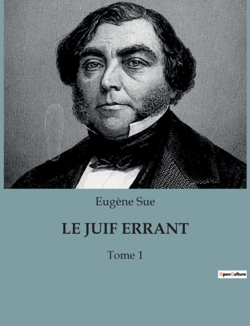 Le Juif Errant: Tome 1