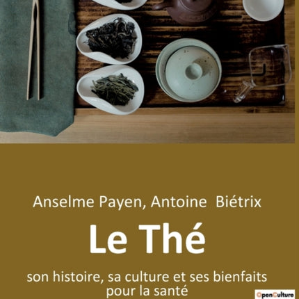 Le Thé: son histoire, sa culture et ses bienfaits pour la santé