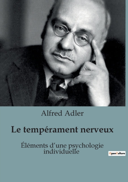 Le tempérament nerveux: Éléments d'une psychologie individuelle