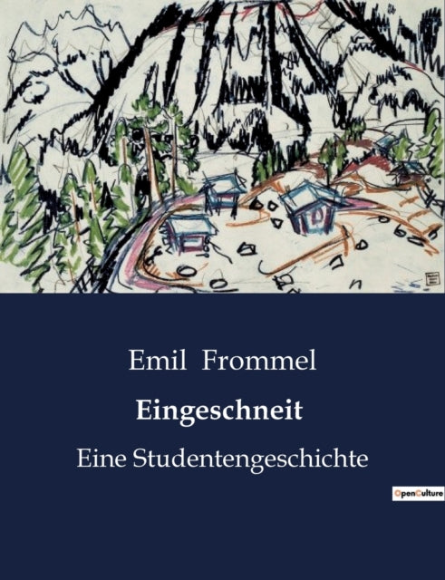 Eingeschneit: Eine Studentengeschichte