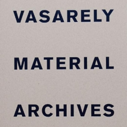 Vasarely Material Archives