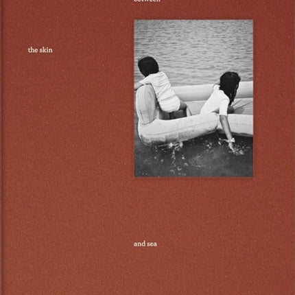 between the skin and sea