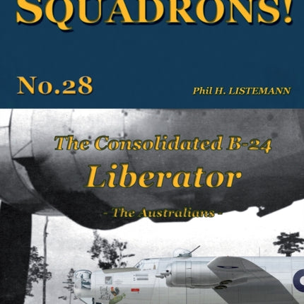 The Consolidated B-24 Liberator: The Australians