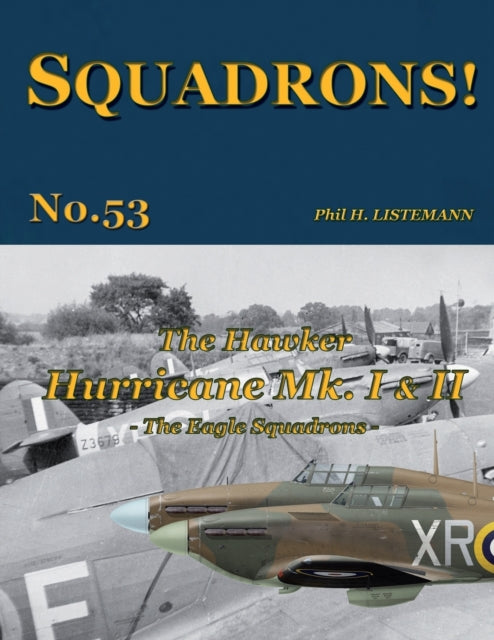 The Hawker Hurricane Mk I & Mk II: The Eagle