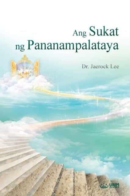 Ang Sukat ng Pananampalataya: The Measure of Faith (Tagalog)