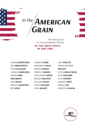 IN THE AMERICAN GRAIN: AN ANTHOLOGY OF CONTEMPORARY POETRY BY THE GREAT POETS OF OUR TIME: 2021