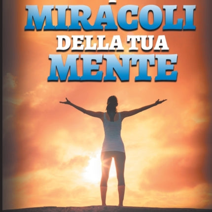 I Miracoli della tua mente