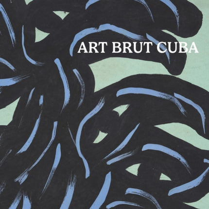 Art Brut Cuba