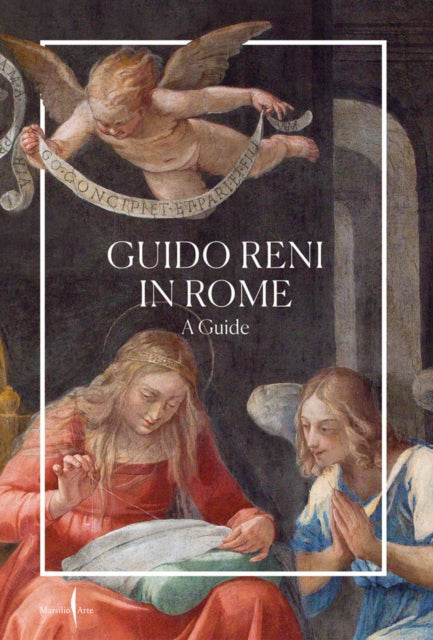 Guido Reni in Rome A Guide