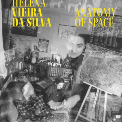 Maria Helena Vieira Da Silva Anatomy of Space
