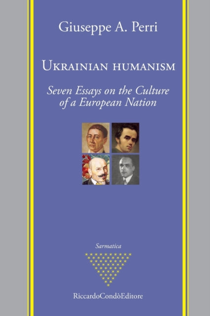 Ukrainian Humanism: Seven Essays on the Culture