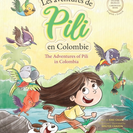 Les Aventures de Pili en Colombie. Dual Language Books for Children. Bilingual English - French. Français . Anglais