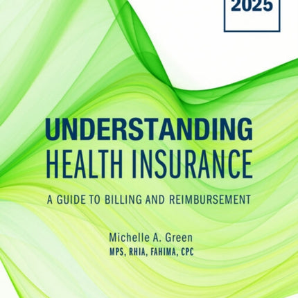 Understanding Health Insurance A Guide to Billing and Reimbursement 2025 Edition