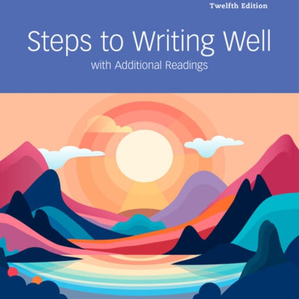 Steps to Writing Well with Additional Readings