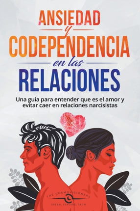 Ansiedad en las Relaciones y Codependencia