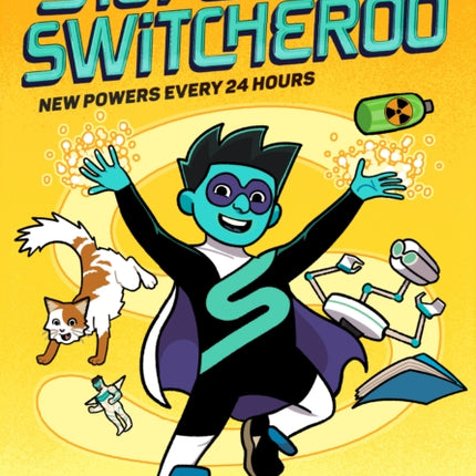 The Stupendous Switcheroo New Powers Every 24