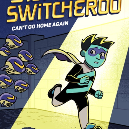 The Stupendous Switcheroo 3 Cant Go Home Again